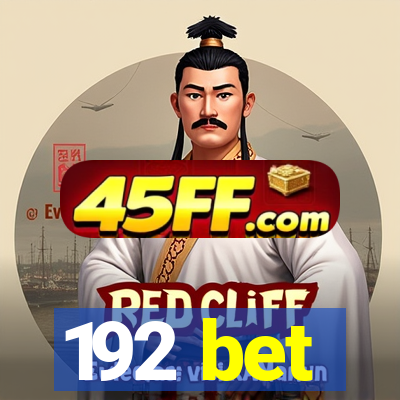 192 bet